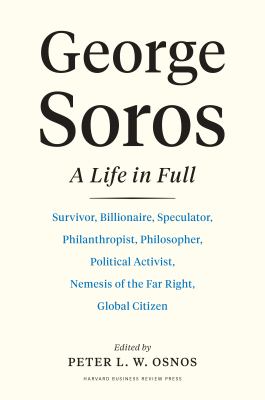 George Soros : A Life in Full