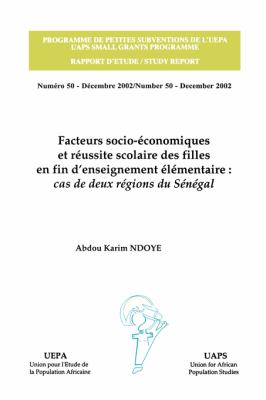 Facteurs Socio-Economiques et Reussite Scolaire des Filles Fin d'Enseignement Elementaire : Cas de Deux Regions du Senegal