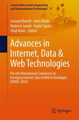 Advances in Internet, Data and Web Technologies : The 6th International Conference on Emerging Internet, Data and Web Technologies (EIDWT-2018)
