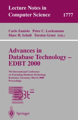 Advances in Database Technology - EDBT 2000 : 7th International Conference on Extending Database Technology Konstanz, Germany, March 2000, Proceedings