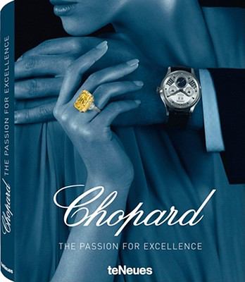 Chopard : The Passion for Excellence 1860-2010