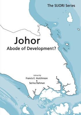 Johor : Abode of Development?