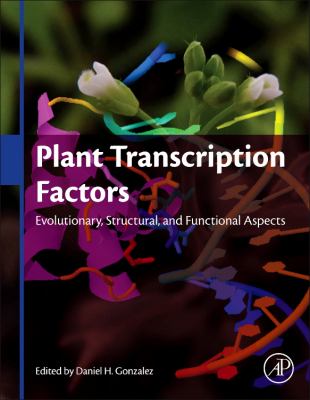 Plant Transcription Factors : Evolutionary, Structural and Functional Aspects