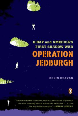 Operation Jedburgh : D-Day and America's First Shadow War