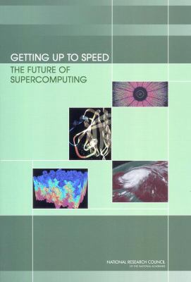 Getting up to Speed : The Future of Supercomputing