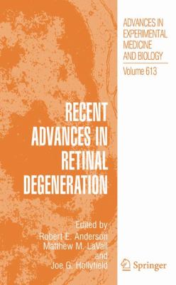 Recent Advances in Retinal Degeneration