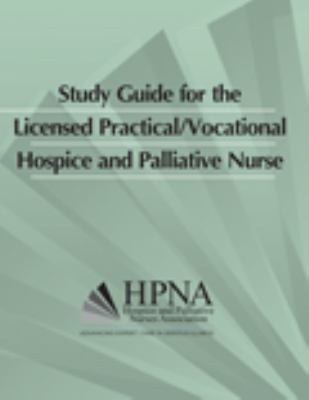 Study Guide for the Licensed Practical/Vocational Hospice and Palliative Nurse