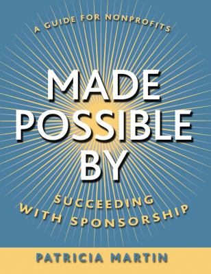 Made Possible By : Succeeding with Sponsorship