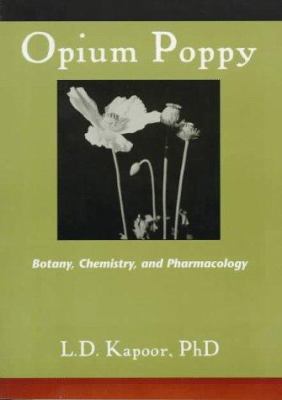 Opium Poppy : Botany, Chemistry, and Pharmacology