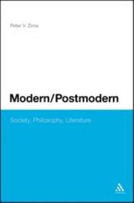Modern/Postmodern : Society, Philosophy, Literature