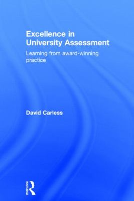 Excellence in University Assessment : Learning from Award-Winning Practice