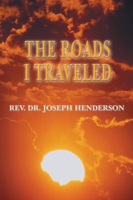 The Roads I Traveled