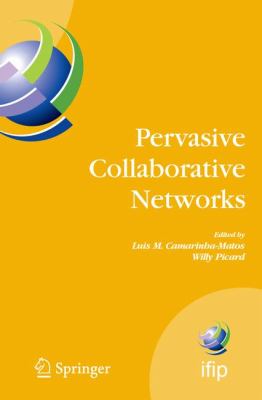 Pervasive Collaborative Networks : IFIP TC 5 WG 5. 5 Ninth Working Conference on VIRTUAL ENTERPRISES, September 8-10, 2008, Poznan, Poland