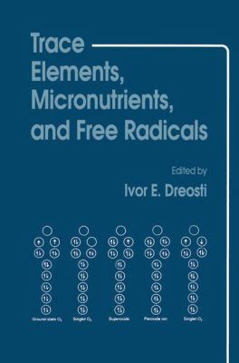Trace Elements, Micronutrients, and Free Radicals