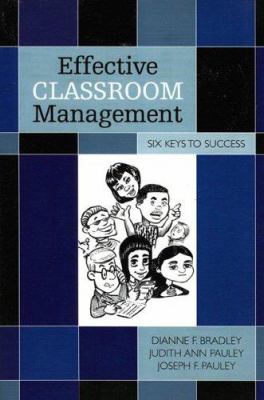 Effective Classroom Management : Six Keys to Success