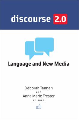 Discourse 2.0 : Language and New Media