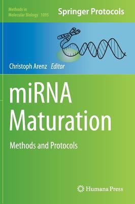 MiRNA Maturation : Methods and Protocols