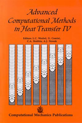 Advanced Computational Methods in Heat Transfer IV