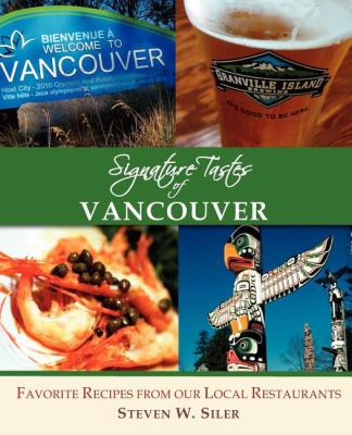 Signature Tastes of Vancouver