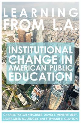 Learning from L. a : The Sweep of Change in American Public Education
