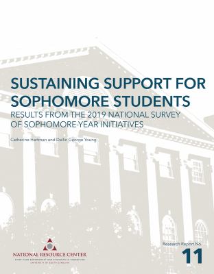 Sustaining Support for Sophomore Students : Results from the 2019 National Survey of Sophomore-Year Initiatives