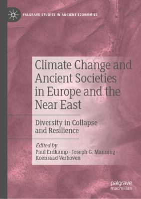 Climate Change and Ancient Societies in Europe and the near East : Diversity in Collapse and Resilience
