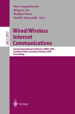 Wired/Wireless Internet Communications : Second International Conference, WWIC 2004 Frankfurt (Oder), Germany, February 2004, Proceedings