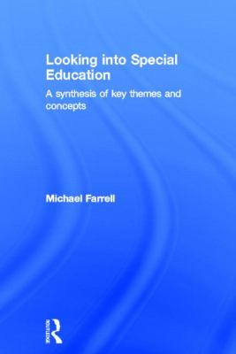 Looking into Special Education : A Synthesis of Key Themes and Concepts