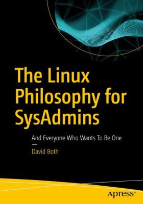 The Linux Philosophy for Sysadmins : And Everyone Who Wants to Be One