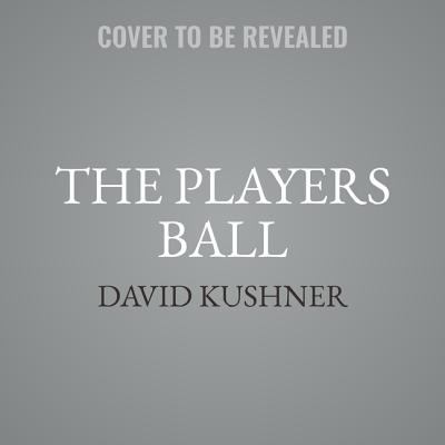 The Players Ball : A Genius, a con Man, and the Secret History of the Internet's Rise