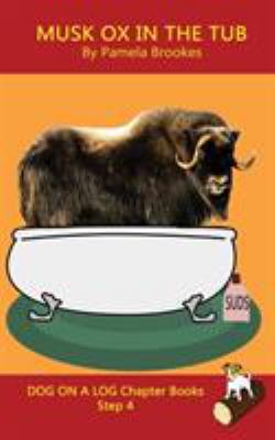 Musk Ox in the Tub Chapter Book : (Step 4) Sound Out Books (systematic Decodable) Help Developing Readers, Including Those with Dyslexia, Learn to Read with Phonics