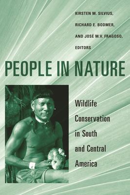 People in Nature : Wildlife Conservation in South and Central America
