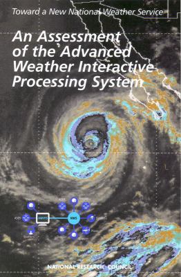An Assessment of the Advanced Weather Interactive Processing System : Operational Test and Evaluation of the First System Build