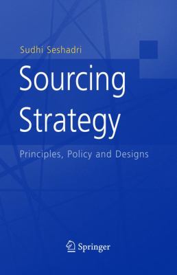 Sourcing Strategy : Principles, Policy and Designs
