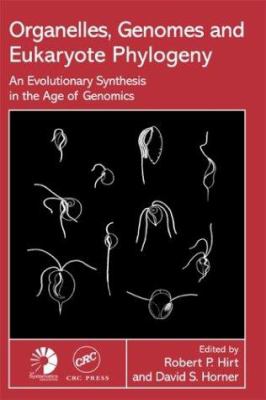 Organelles, Genomes and Eukaryote Phylogeny : An Evolutionary Synthesis in the Age of Genomics