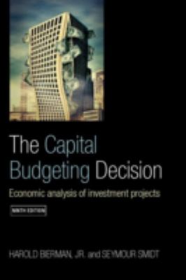 The Capital Budgeting Decision : Economic Analysis of Investment Projects