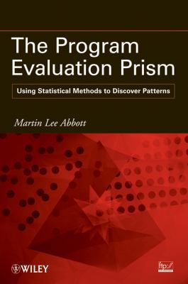 The Program Evaluation Prism : Using Statistical Methods to Discover Patterns