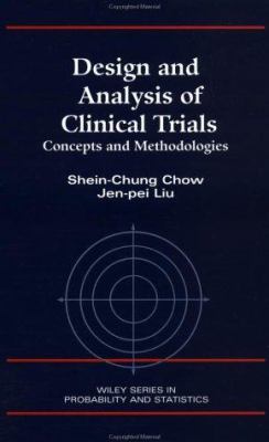 Design and Analysis of Clinical Trials : Concepts and Methodologies