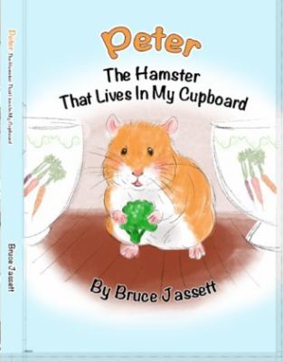 Peter Hamster That Lives in My Cupboard : Peter the Hamster