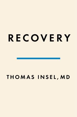 Healing : Our Path from Mental Illness to Mental Health