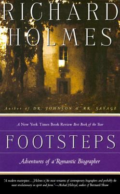 Footsteps : Adventures of a Romantic Biographer