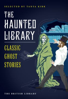 The Haunted Library : Classic Ghost Stories