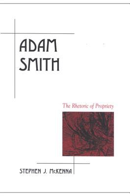 Adam Smith : The Rhetoric of Propriety