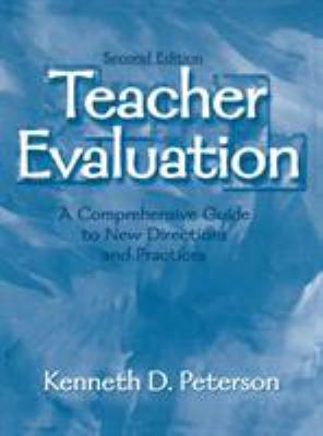 Teacher Evaluation : A Comprehensive Guide to New Directions and Practices