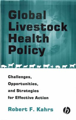 Global Livestock Health Policy : Challenges, Opportunties and Strategies for Effective Action