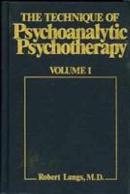 The Technique of Psychoanalytic Psychotherapy : Theoretical Framework: Understanding the Patients Communications