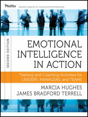 Emotional Intelligence in Action : Training and Coaching Activities for Leaders, Managers, and Teams