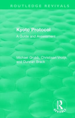 Routledge Revivals: Kyoto Protocol (1999) : A Guide and Assessment