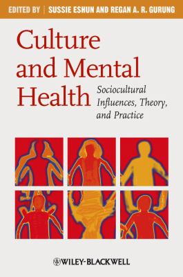 Culture and Mental Health : Sociocultural Influences, Theory, and Practice