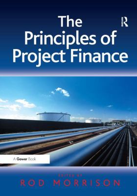 The Principles of Project Finance